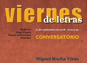 Viernes de Letras con Miguel Rocha Vivas