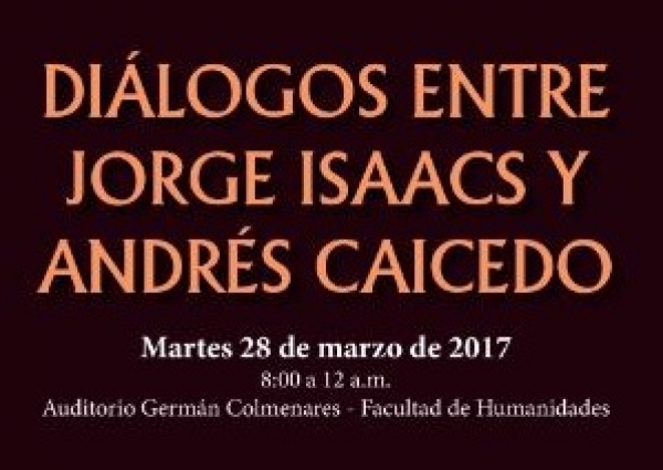 Di&aacute;logos entre Jorge Isaacs y Andr&eacute;s Caicedo