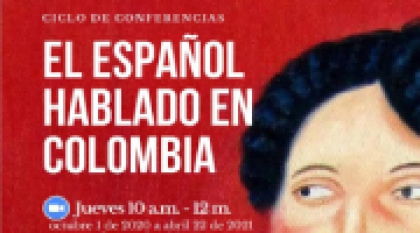 Conferencia: El Espa&ntilde;ol hablado en Colombia