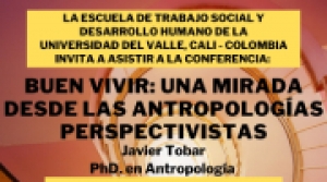 Conferencia &ldquo;Buen vivir: una mirada desde las antropolog&iacute;as perspectivistas&rdquo;