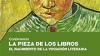 La Pieza de los Libros: El nacimiento de la vocaci&oacute;n literaria