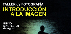 Taller de fotograf&iacute;a: Introducci&oacute;n a la Imagen
