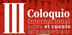 III Coloquio Internacional sobre el Cuento Latinoamericano