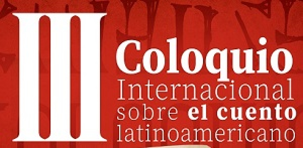 III Coloquio Internacional sobre el Cuento Latinoamericano
