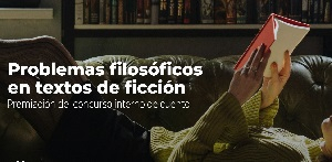 Premiaci&oacute;n del concurso interno de cuento "Problemas filos&oacute;ficos en textos de ficci&oacute;n"