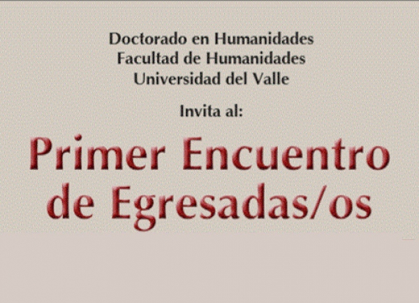 Primer Encuentro de Egresados del Doctorado en Humanidades
