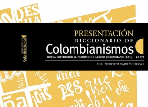 Presentaci&oacute;n del Diccionario de Colombianismos del Instituto Caro y Cuervo