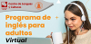 Inscripciones abiertas para el programa de ingl&eacute;s virtual para adultos