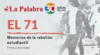 Conversatorio: El 71. Memorias de la rebeli&oacute;n estudiantil