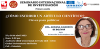 Seminario Internacional en Investigaci&oacute;n &iquest;C&oacute;mo escribir un art&iacute;culo cient&iacute;fico?