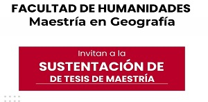 Sustentaci&oacute;n Maestr&iacute;a en Geograf&iacute;a