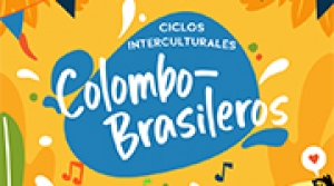 Ciclos Interculturales Colombo Brasileros