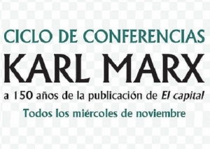 Ciclo de Conferencias Karl Marx: el Marxismo como ilusi&oacute;n metaf&iacute;sica