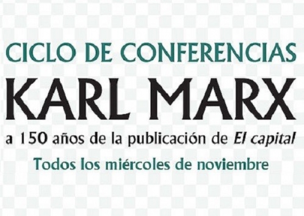 Ciclo de Conferencias Karl Marx: el Marxismo como ilusi&oacute;n metaf&iacute;sica