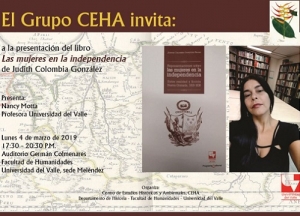 Lanzamiento del libro "Representaciones sobre las mujeres en la independencia, entre realidad y ficci&oacute;n, Nueva Granada  1810-1830"