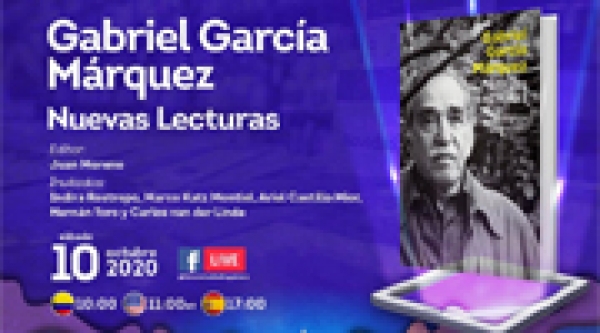 Presentaci&oacute;n: Gabriel Garc&iacute;a M&aacute;rquez: Nuevas lecturas