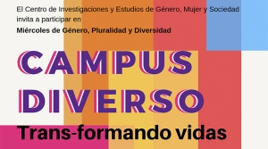 Vuelve Mi&eacute;rcoles de G&eacute;nero Campus Diverso: Trans-formando vidas