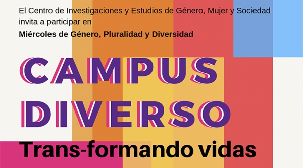 Vuelve Mi&eacute;rcoles de G&eacute;nero Campus Diverso: Trans-formando vidas