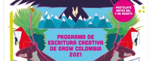 PROGRAMA DE ESCRITURA CREATIVA DE GROW COLOMBIA 2021