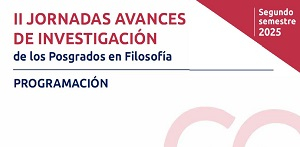 ll Jornada Avances de Investigaci&oacute;n de los Posgrados de Filosof&iacute;a