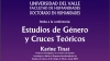 Conferencia: Estudios de G&eacute;nero y Cruces Te&oacute;ricos, por Karine Tinat