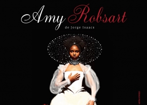 Estreno mundial de Amy Robsart de Jorge Isaacs