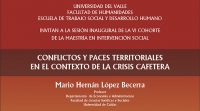 Conferencia Conflictos y paces territoriales en el contexto de la crisis cafetera, Univalle