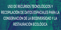 Conferencia "Tecnolog&iacute;as y datos espaciales para la conservaci&oacute;n de la biodiversidad"