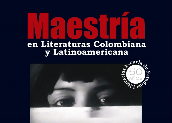 Inscripciones a la Maestr&iacute;a en Literaturas Colombiana y Latinoamericana