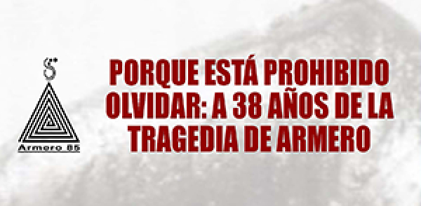 Porque est&aacute; prohibido olvidar: a 38 a&ntilde;os de la trajedia de Armero