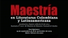 Abiertas las inscripciones de la Maestr&iacute;a en Literatura Colombiana y Latinoamericana