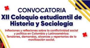 Convocatoria al XII Coloquio estudiantil de Historia y Sociolog&iacute;a