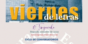 Programaci&oacute;n Viernes de Letras 16a temporada: Semestre II 2022