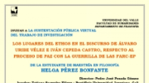Los lugares del ethos en los discursos de &Aacute;lvaro Uribe V&eacute;lez e Iv&aacute;n Cepeda