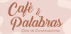 Caf&eacute; y palabras