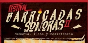 Festival Barricadas Sonoras II - Memoria, Lucha y resistencia
