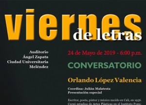Viernes de Letras con Orlando L&oacute;pez Valencia