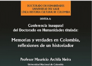 Conferencia: Memorias y verdades en Colombia, reflexiones de un historiador