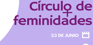 C&iacute;rculo de Feminidades