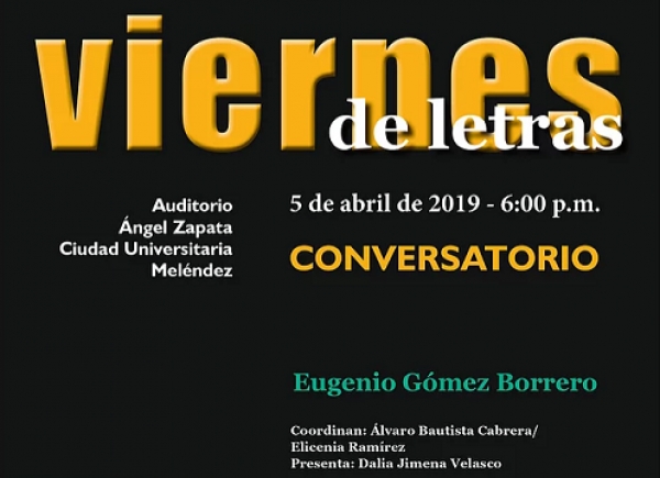 Viernes de Letras con Eugenio G&oacute;mez Borrero