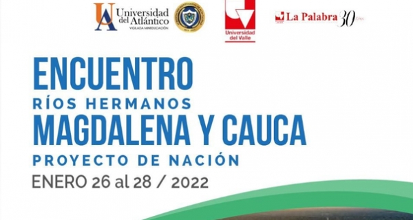 Encuentro r&iacute;os hermanos: Magdalena y Cauca. Un proyecto de naci&oacute;n