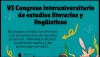 VI CONGRESO INTERUNIVERSITARIO DE ESTUDIOS LITERARIOS Y LING&Uuml;&Iacute;STICOS