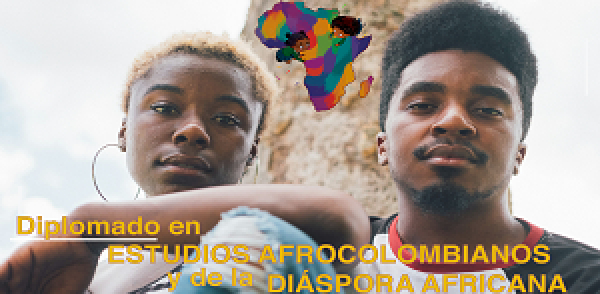 Diplomado en Estudios Afrocolombianos y de la Di&aacute;spora Africana