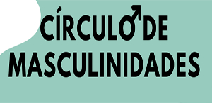 CGB: C&iacute;rculo de masculinidades