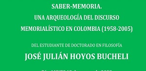 Saber-Memoria. Una arqueolog&iacute;a del discurso memorial&iacute;stico en Colombia (1958-2005)
