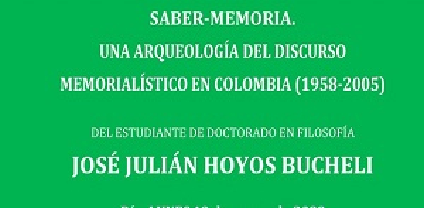 Saber-Memoria. Una arqueolog&iacute;a del discurso memorial&iacute;stico en Colombia (1958-2005)