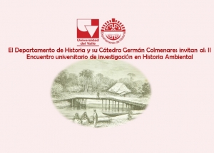 II Encuentro universitario de investigaci&oacute;n en Historia Ambienta