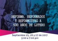 Foro: Reforma, Reformados y Reformistas a 500 a&ntilde;os de Lutero